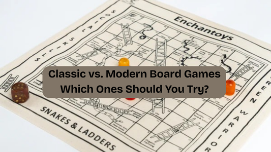 Classic vs. Modern Board Games – Which Ones Should You Try?